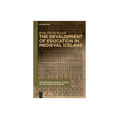 The Development of Education in Medieval Iceland - (The Northern Medieval World) by Ryder Patzuk-Russell (Hardcover)