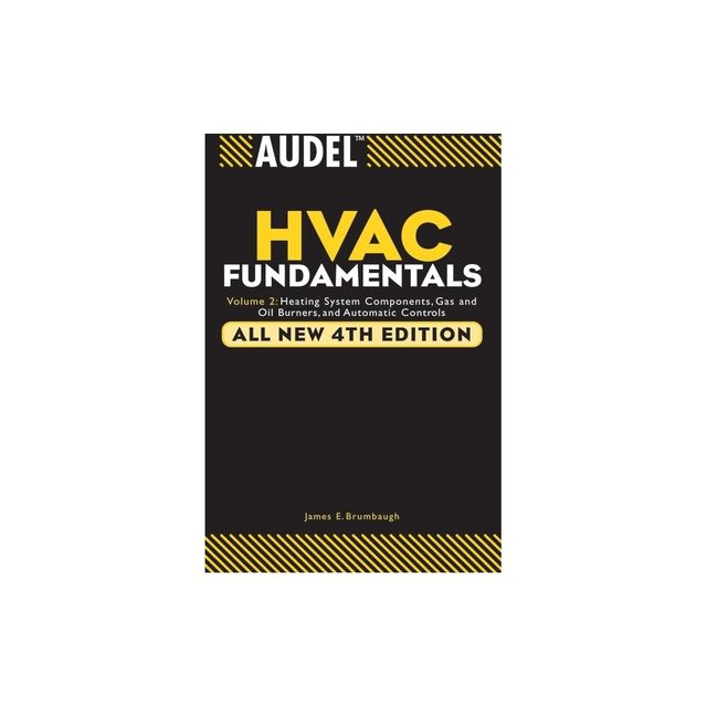 Audel HVAC Fundamentals - (Audel Technical Trades) 4th Edition by James E Brumbaugh (Paperback)