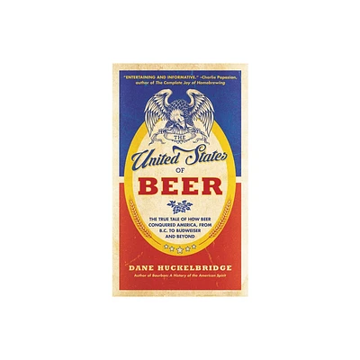 The United States of Beer - by Dane Huckelbridge (Paperback)