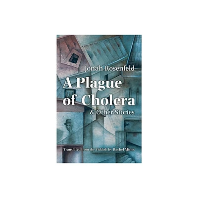 A Plague of Cholera and Other Stories - (Judaic Traditions in Literature, Music, and Art) by Jonah Rosenfeld (Paperback)