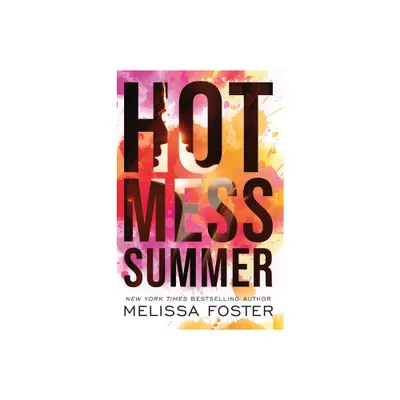 Hot Mess Summer - by Melissa Foster (Paperback)