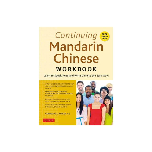 Continuing Mandarin Chinese Workbook - by Cornelius C Kubler (Paperback)