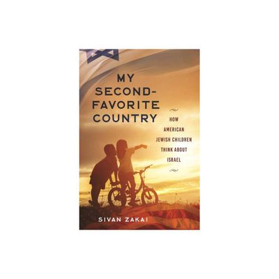 My Second-Favorite Country - by Sivan Zakai (Paperback)