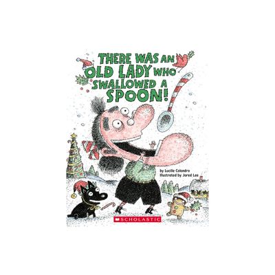 There Was an Old Lady Who Swallowed a Spoon! - A Holiday Picture Book - by Lucille Colandro (Paperback)