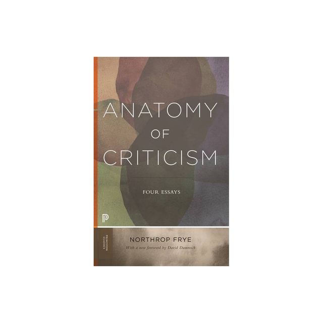 Anatomy of Criticism - (Princeton Classics) 2nd Edition by Northrop Frye (Paperback)