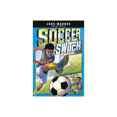 Soccer Switch - (Jake Maddox Graphic Novels) by Jake Maddox (Paperback)