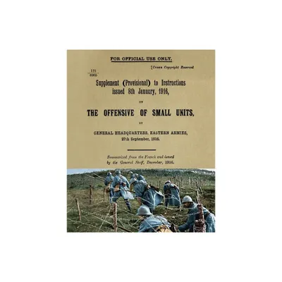 The Offensive of Small Units - by Eastern Armies General Hq (Paperback)