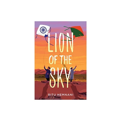 Lion of the Sky - by Ritu Hemnani (Hardcover)