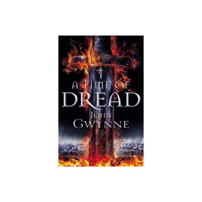 A Time of Dread - (Of Blood & Bone) by John Gwynne (Paperback)