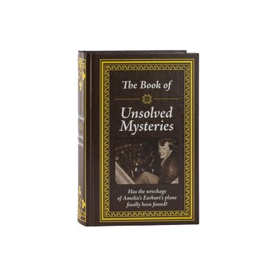 The Book of Unsolved Mysteries - by Publications International Ltd (Hardcover)