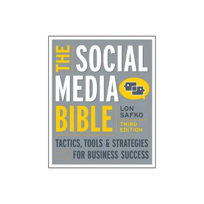 The Social Media Bible - 3rd Edition by Lon Safko (Paperback)