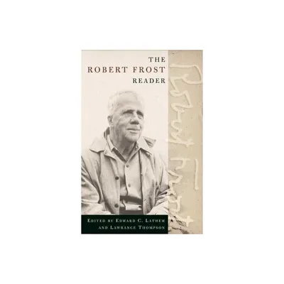 The Robert Frost Reader - (Paperback)