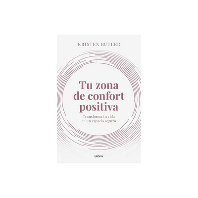 Tu Zona de Confort Positiva - by Kristen Butler (Paperback)