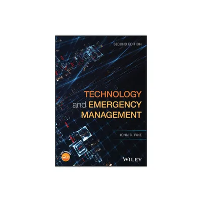 Technology and Emergency Management - 2nd Edition by John C Pine (Paperback)