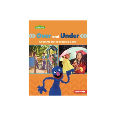 Over and Under - (Sesame Street (R) Directional Words) by Mari C Schuh (Paperback)