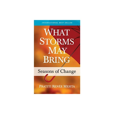 What Storms May Bring - by Pratiti Rene Mehta (Paperback)