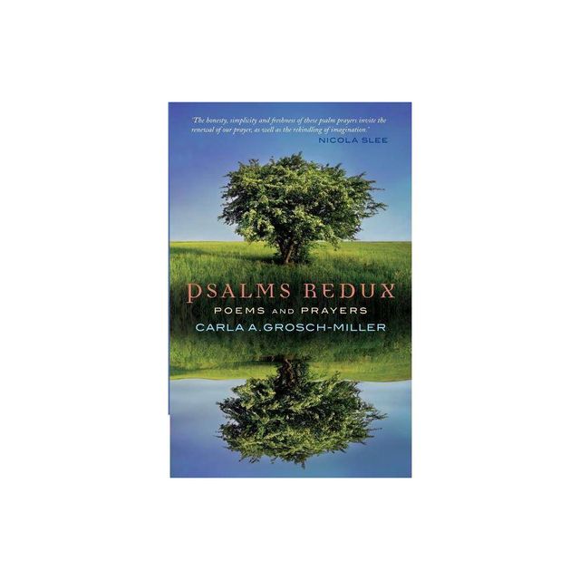 Psalms Redux - by Carla Grosch-Miller (Paperback)