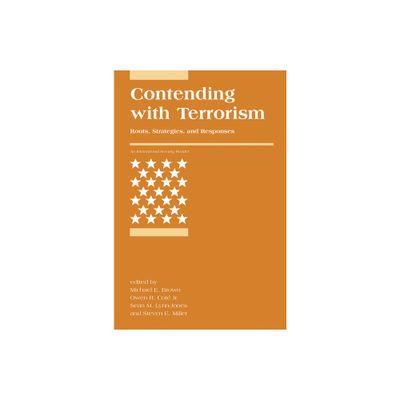 Contending with Terrorism - (International Security Readers) by Michael E Brown & Owen R Cote & Sean M Lynn-Jones (Paperback)