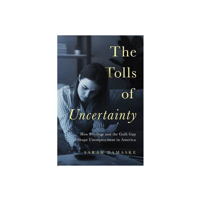 The Tolls of Uncertainty