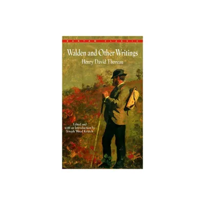 Walden and Other Writings - by Henry David Thoreau (Paperback)