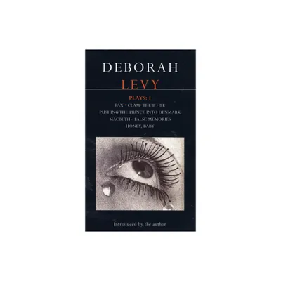 Deborah Levy: Plays 1 - (Contemporary Dramatists) (Paperback)