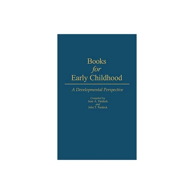 Books for Early Childhood - (Bibliographies and Indexes in Psychology) by Jean Pardeck (Hardcover)