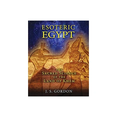 Esoteric Egypt - by J S Gordon (Paperback)