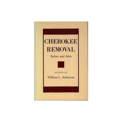 Cherokee Removal - (Brown Thrasher Books) by William L Anderson (Paperback)