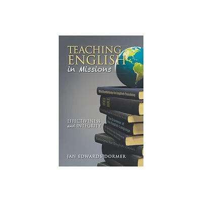 Teaching English in Missions* - by Jan Edwards Dormer (Paperback)