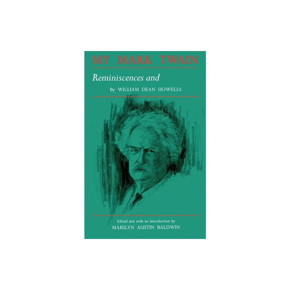 Lsu Press My Mark Twain - Annotated by William Dean Howells (Paperback) |  The Market Place