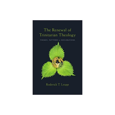 The Renewal of Trinitarian Theology - by Roderick T Leupp (Paperback)