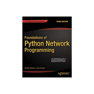 Foundations of Python Network Programming - 3rd Edition by Brandon Rhodes & John Goerzen (Paperback)