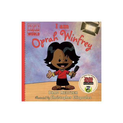 I Am Oprah Winfrey - (Ordinary People Change the World) by Brad Meltzer (Hardcover)