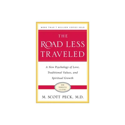 The Road Less Traveled, Timeless Edition - 25th Edition by S Scott Peck (Paperback)