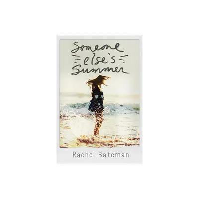 Someone Elses Summer - by Rachel Bateman (Paperback)