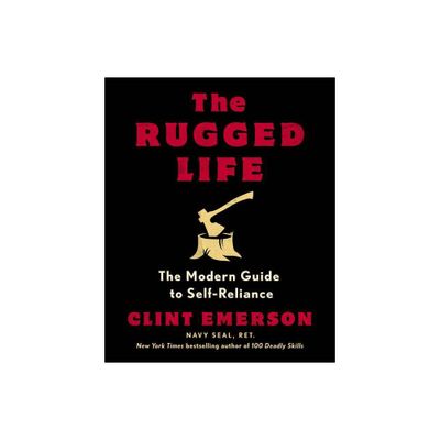 The Rugged Life - by Clint Emerson (Paperback)