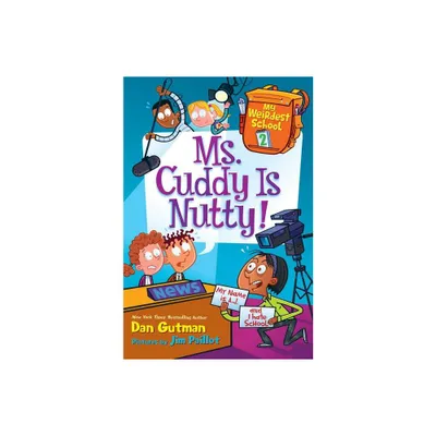 Ms. Cuddy Is Nutty! - (My Weirdest School) by Dan Gutman (Paperback)