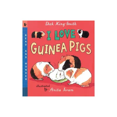 I Love Guinea Pigs - (Read and Wonder) 2nd Edition by Dick King-Smith (Paperback)