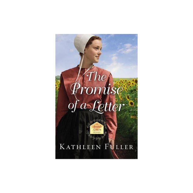 The Promise of a Letter - (Amish Letters Novel) by Kathleen Fuller (Paperback)