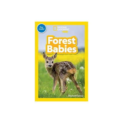 Forest Babies (National Geographic Kids Readers, Pre-Reader) - by Elizabeth Carney (Paperback)