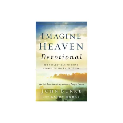 Imagine Heaven Devotional - by John Burke & Kathy Burke (Hardcover)