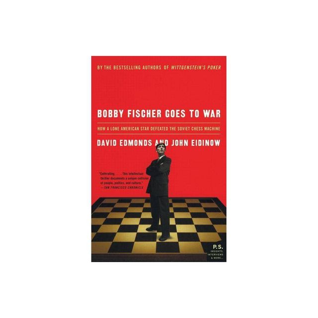 Bobby Fischer Goes to War - by David Edmonds & John Eidinow (Paperback)