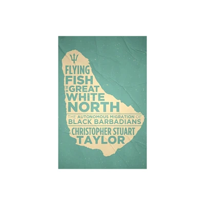 Flying Fish in the Great White North - by Christopher Stuart Taylor (Paperback)