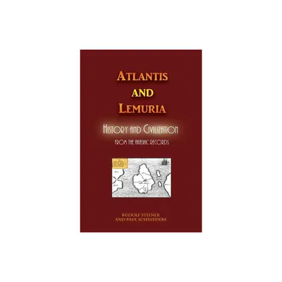 Atlantis and Lemuria - by Rudolf Steiner (Paperback)