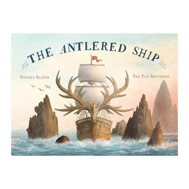 The Antlered Ship - by Dashka Slater (Hardcover)