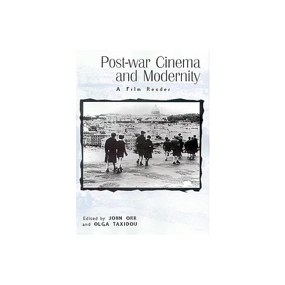 Post-War Cinema and Modernity - by John Orr & Olga Taxidou (Hardcover)