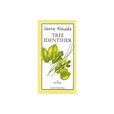 Sierra Nevada Tree Identifier - by Jim Paruk (Paperback)