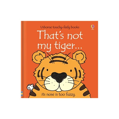 Thats Not My Tiger. - (Thats Not My1/2) by Fiona Watt (Board Book)