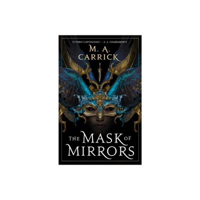 The Mask of Mirrors - (Rook & Rose) by M A Carrick (Paperback)