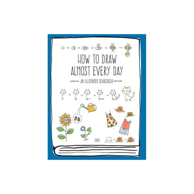 How to Draw Almost Every Day - (Almost Everything) by Kamo (Paperback)